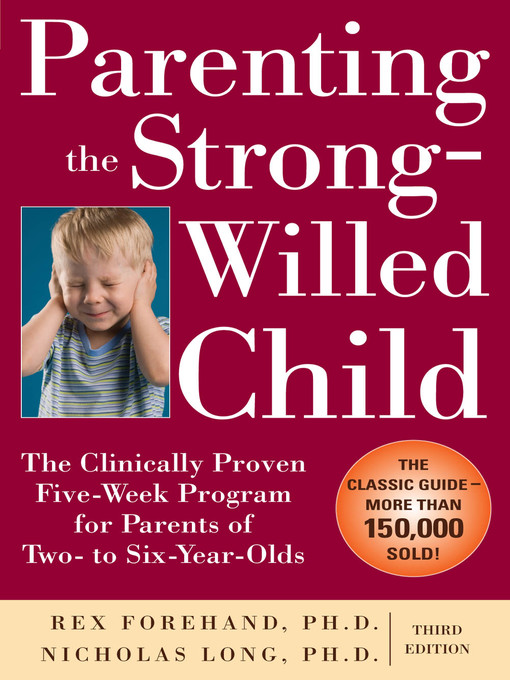 Title details for Parenting the Strong-Willed Child by Rex Forehand - Available